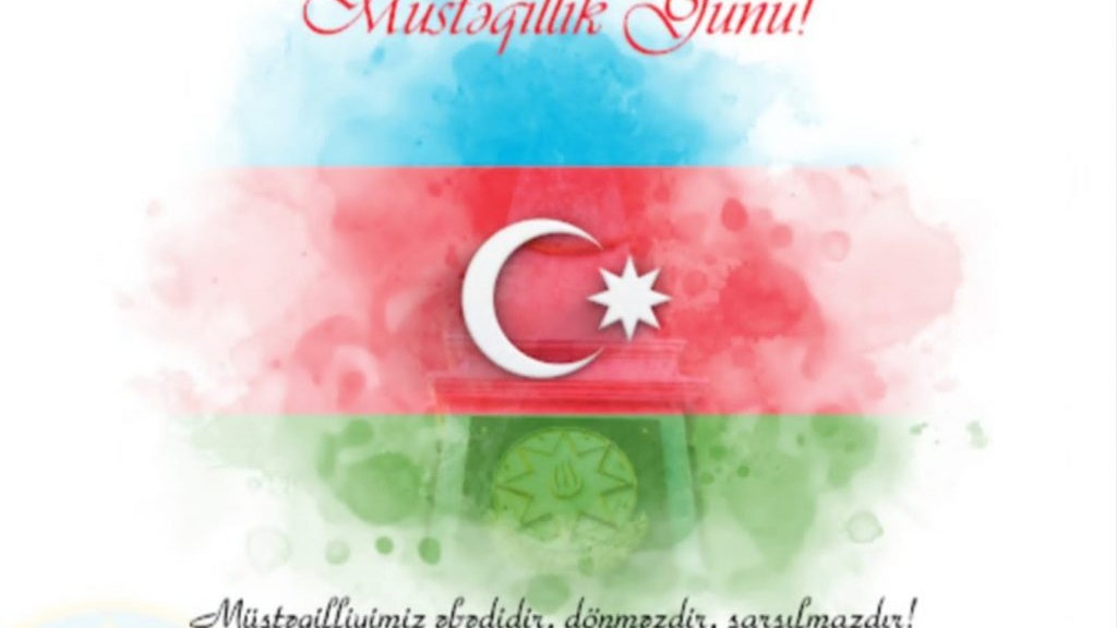 MÜSTƏQİLLİK GÜNÜMÜZ MÜBARƏK OLSUN!