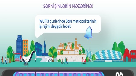 Bakı Metropoliteni WUF13 günlərində gücləndirilmiş rejimdə işləyəcək