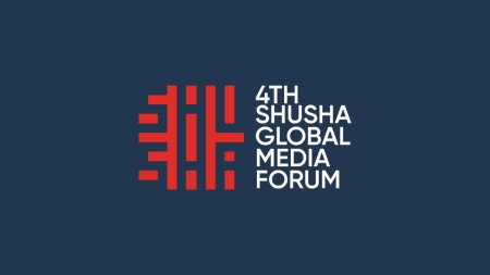 Şuşada IV Qlobal Media Forumu keçiriləcək
