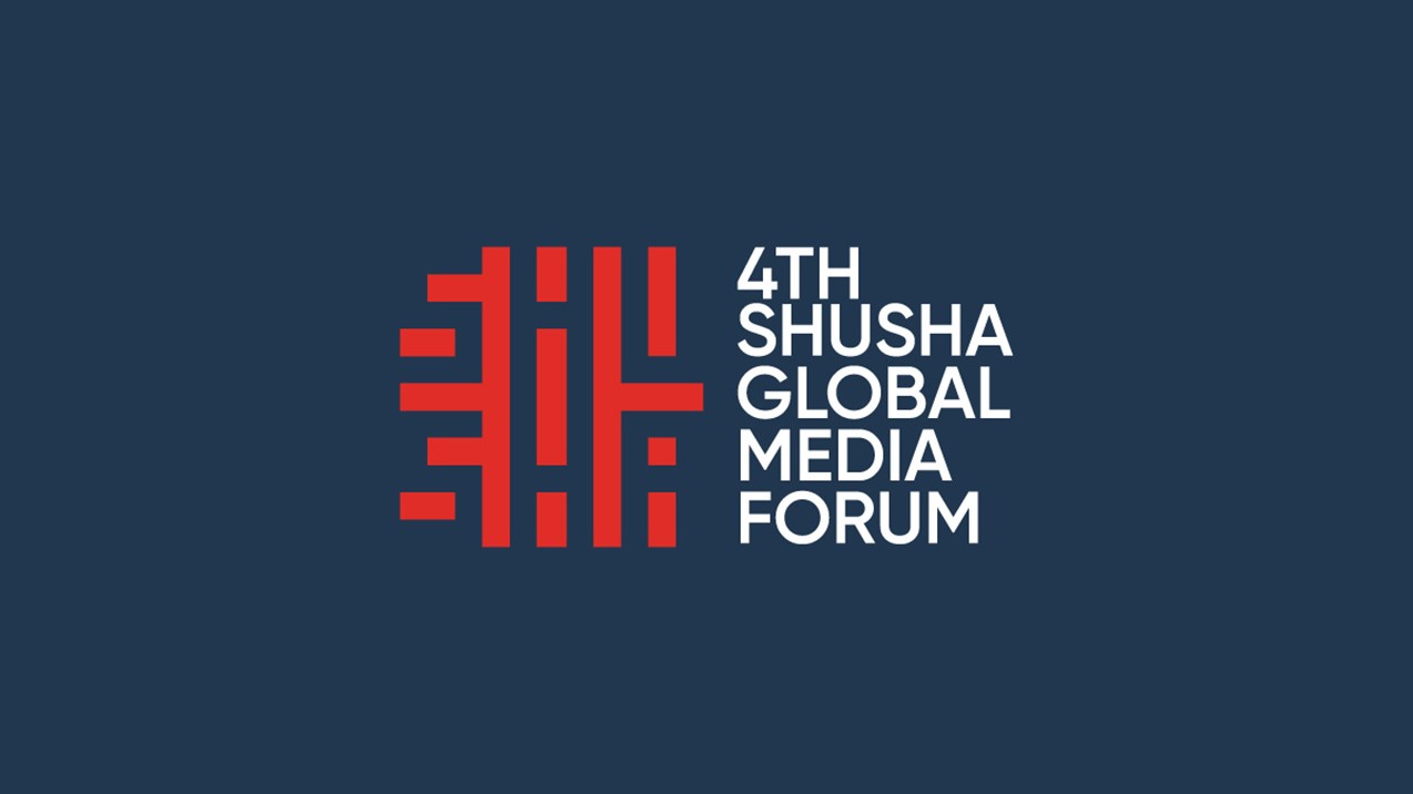 Şuşada IV Qlobal Media Forumu keçiriləcək