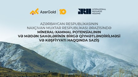 “AzerGold” Naxçıvanın mineral potensialını xarici şirkətlə birgə araşdıracaq